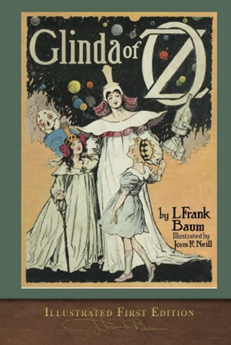 Glinda of Oz (Illustrated First Edition): 100th Anniversary OZ Collection von SeaWolf Press